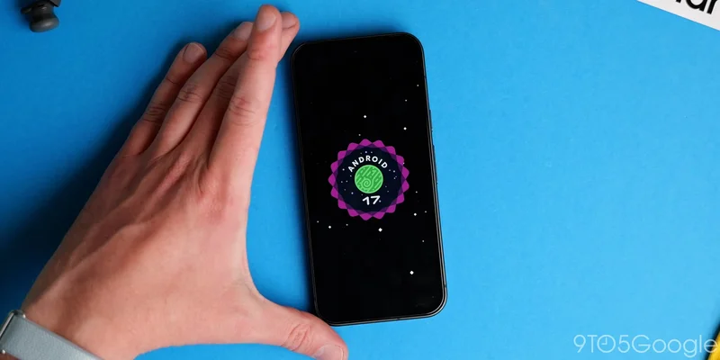 Google rolling out Android 17 QPR1 Beta 8 for Pixel