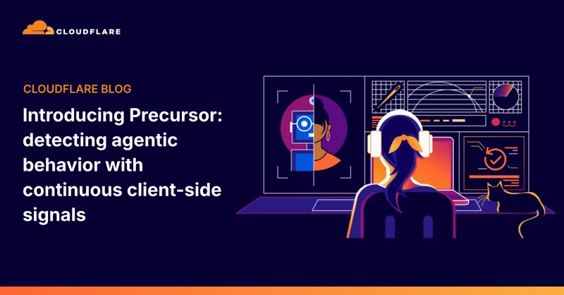 Introducing Precursor: detecting agentic behavior with continuous client-side signals