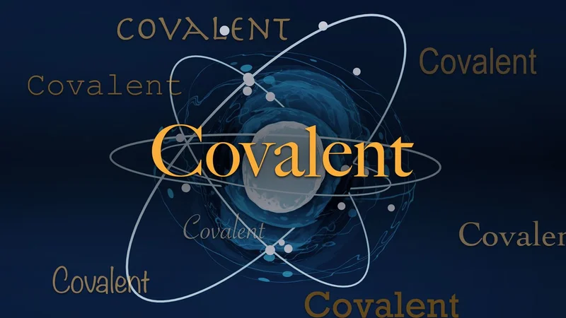 Science word of they day: Covalent