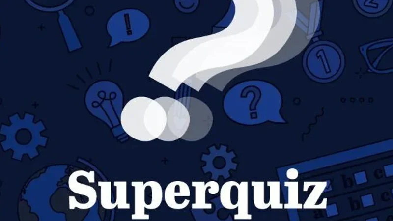 Superquiz, Tuesday, July 28