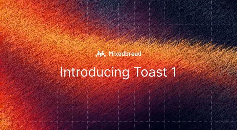 Introducing Toast 1