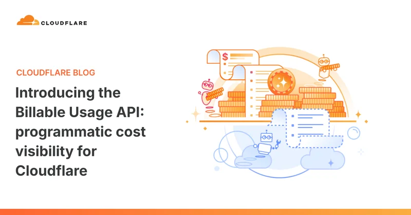 Introducing the Billable Usage API: programmatic cost visibility for Cloudflare