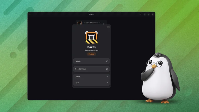 GNOME Boxes Won't Look Ancient Anymore Thanks to a Glow-Up