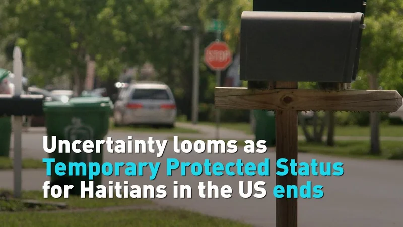 Uncertainty as Temporary Protected Status for Haitians in the US ends