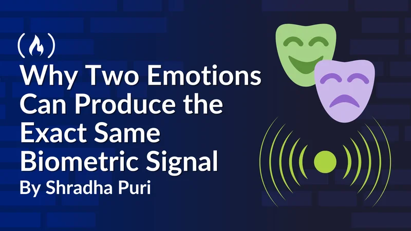 Why Two Emotions Can Produce the Exact Same Biometric Signal