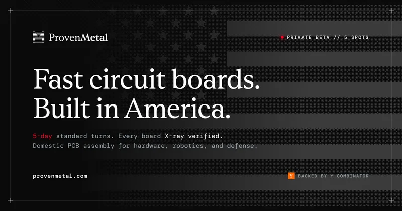 Launch HN: ProvenMetal (YC S26) delivers circuit boards in days instead of weeks