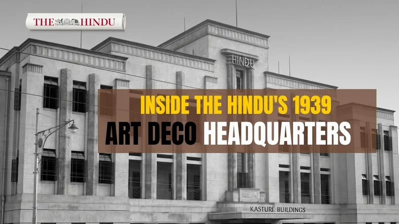 Watch: The Art Deco story behind The Hindu’s iconic Chennai building