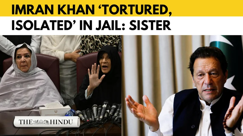 Imran Khan ‘tortured, isolated’ in jail: sister
