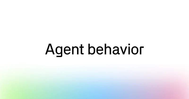 Agent behavior