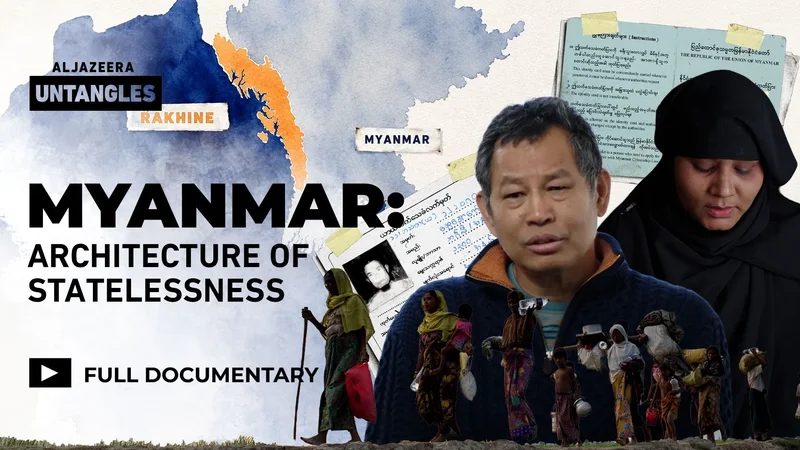 Myanmar: The Architecture of Statelessness