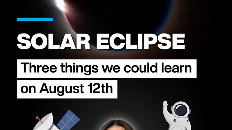 Solar Eclipse: Three things we could learn on August 12