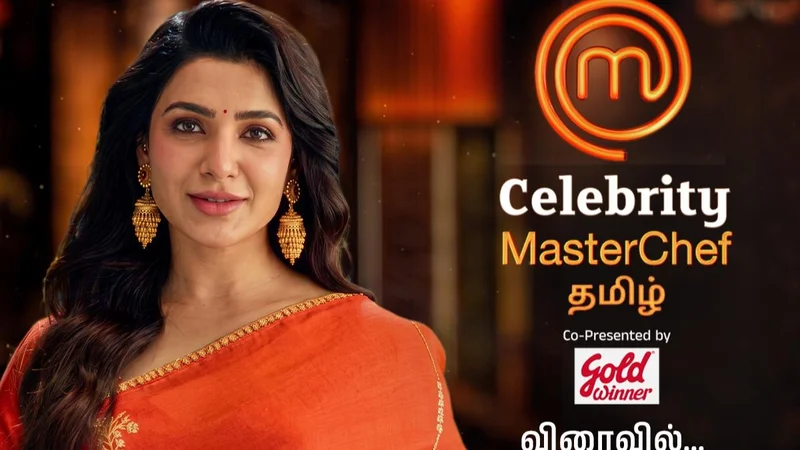 Samantha Ruth Prabhu to headline Celebrity Masterchef Tamil