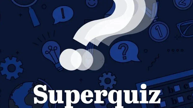 Superquiz, Monday, August 10