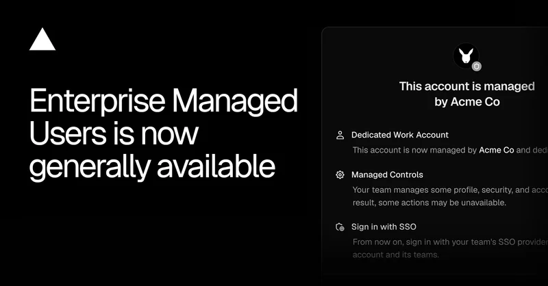 Enterprise Managed Users is now generally available