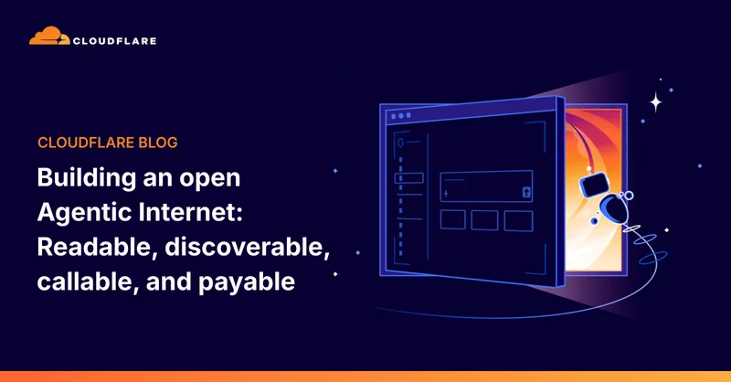 Building an open Agentic Internet: readable, discoverable, callable, and payable