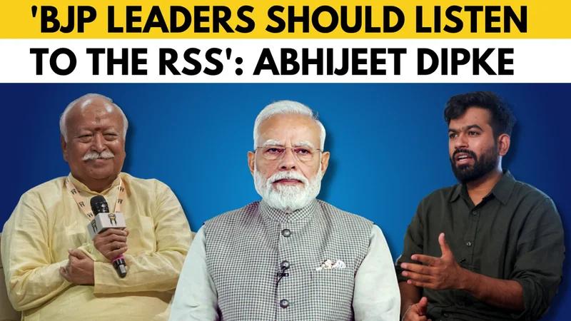 ‘The BJP should listen to its mentor, the RSS’: Abhijeet Dipke on Mohan Bhagwat’s Gen Z remarks