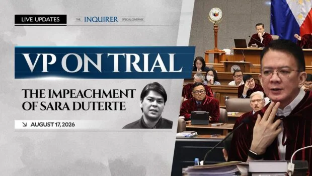 LIVE UPDATES:  Sara Duterte impeachment trial | Aug. 17, 2026
