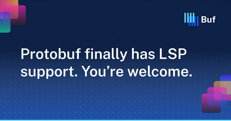 Protobuf has LSP support. You're welcome